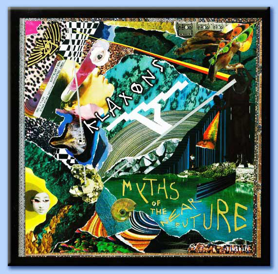 klaxons - myths of the near future