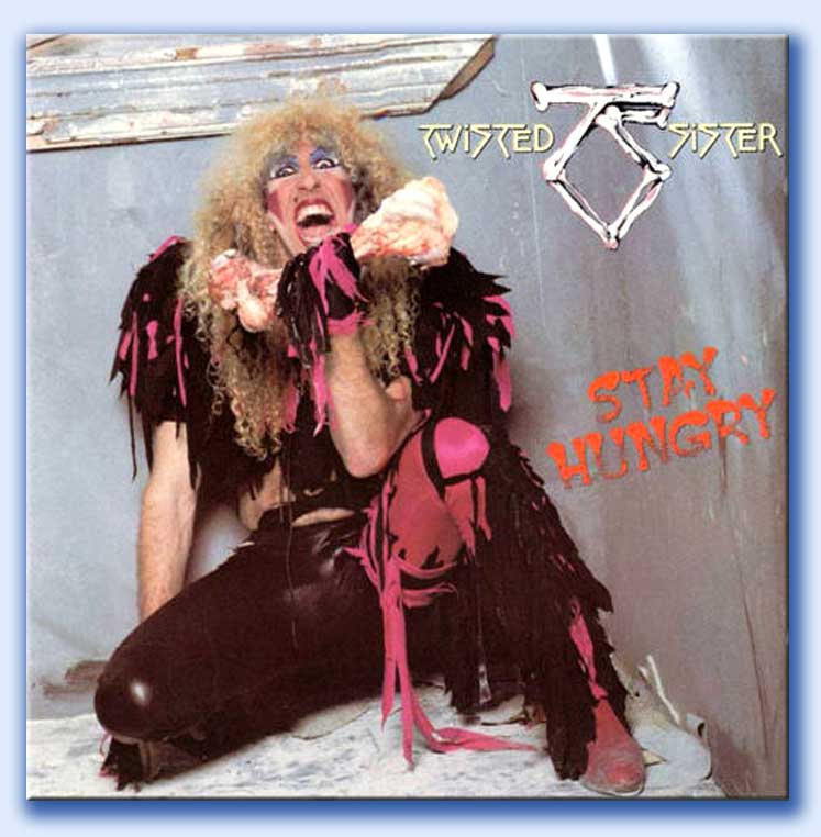 stay hungry - twisted sister
