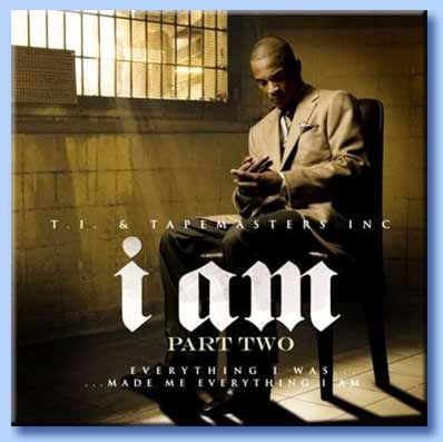t.i. - i am part two