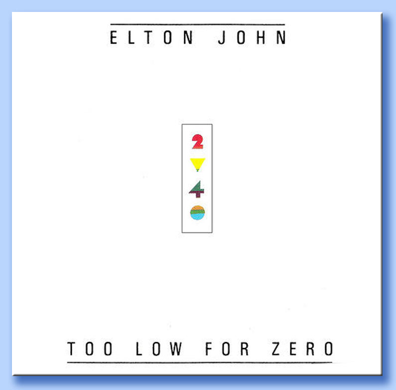 elton john - too low for zero