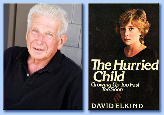 david elkind - the hurried child: growing up too fast too soon