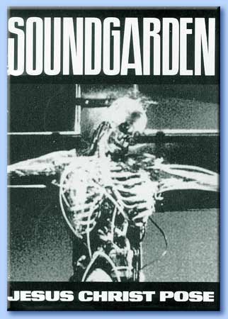 jesus christ pose - soundgarden