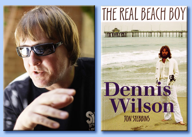 jon stebbins - dennis wilson: the real beach boy