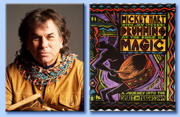 mickey hart - drumming at the edge of magic: a journey into the spirit of percussion