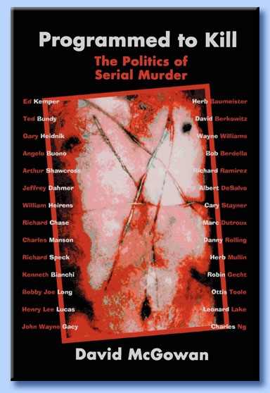 programmed to kill: the politics of serial murder