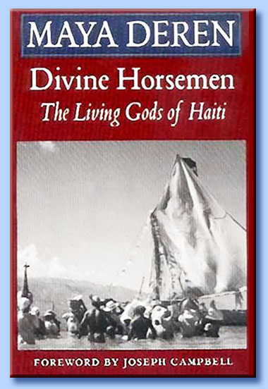 maya deren - the divine horseman: the living gods of haiti 
