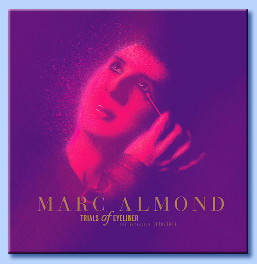 marc almond - trials of eyeliner