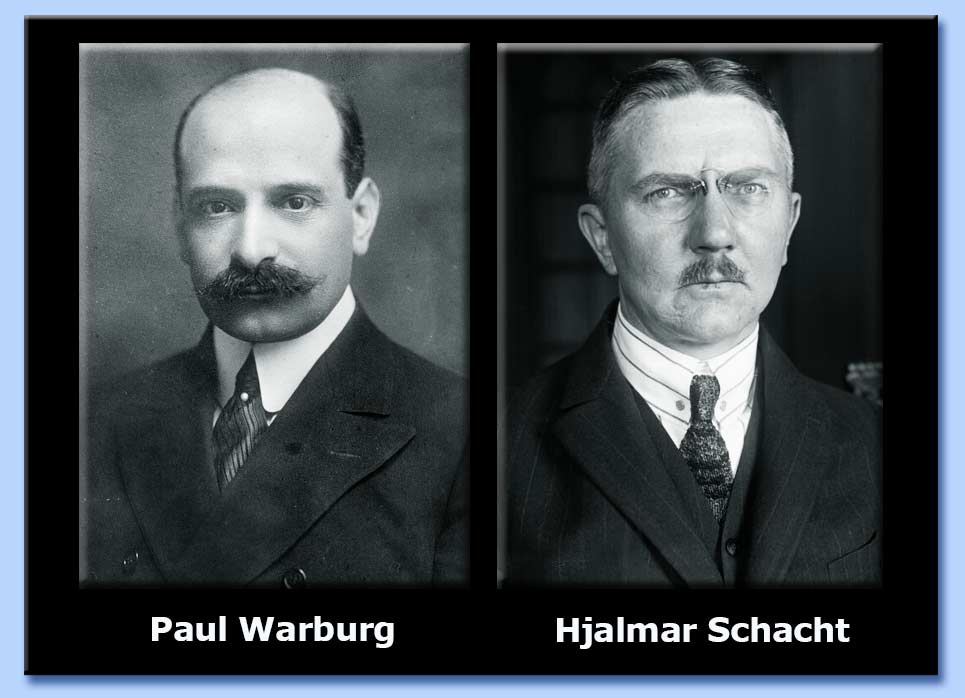 paul warburg - hjalmar schacht