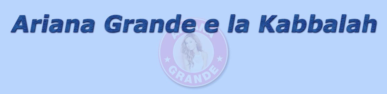 titolo ariana grande e la kabbalah