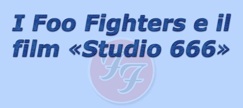 titolo i foo fighters e il film studio 666