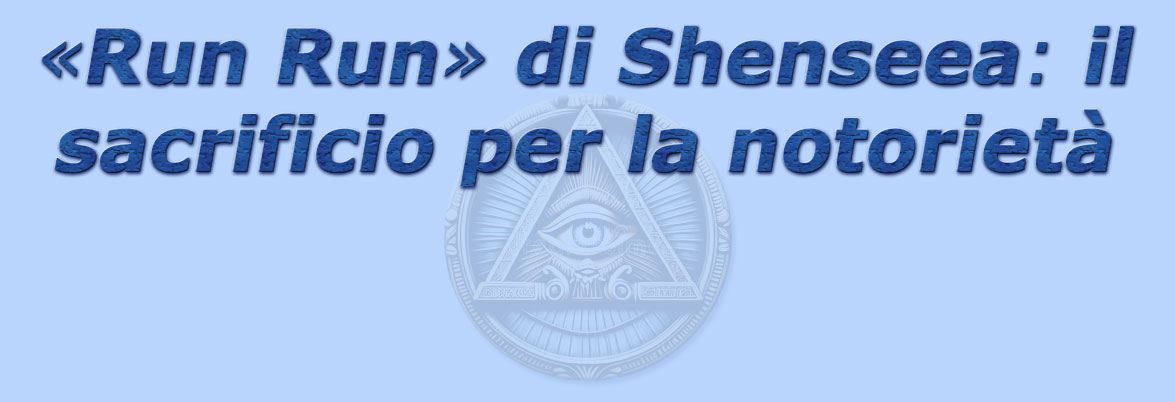 titolo �run run� di shenseea: il sacrificio per la notoriet� 