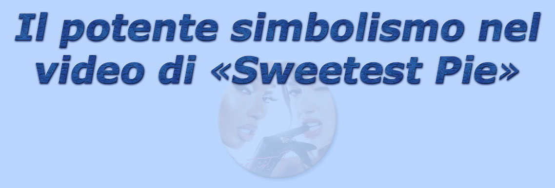 titolo il potente simbolismo nel video di sweetest pie