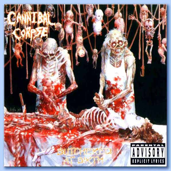 butchered at birth - cannibal corpse