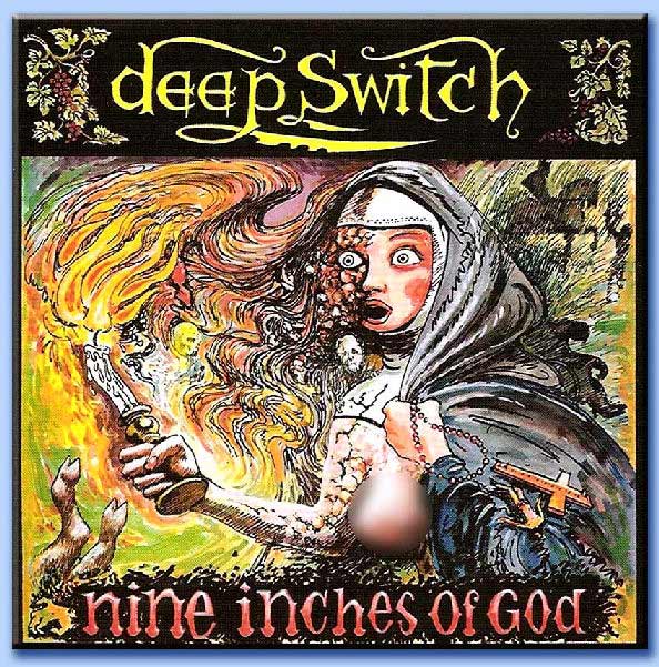 nine inches of god - deep switch