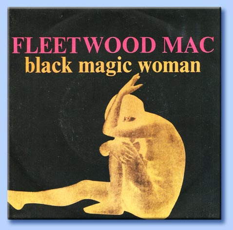 fleetwood mac - black magic woman 