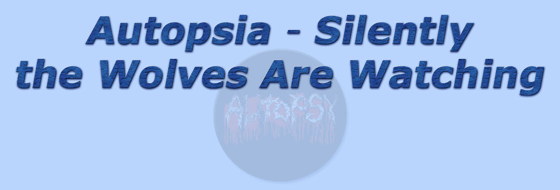 titolo autopsia - silently the wolves are watching