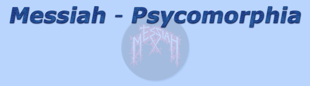 titolo messiah - psycomorphia