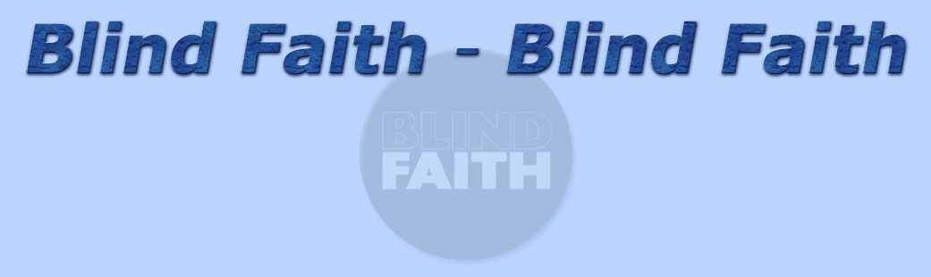 titolo blind faith