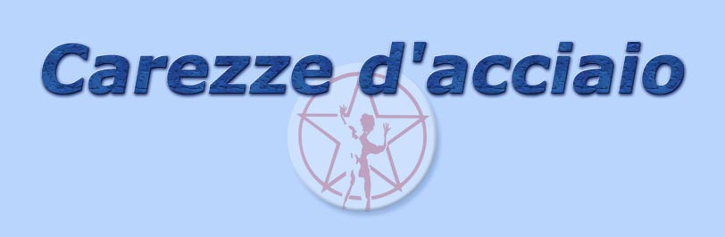 titolo carezze d'acciaio