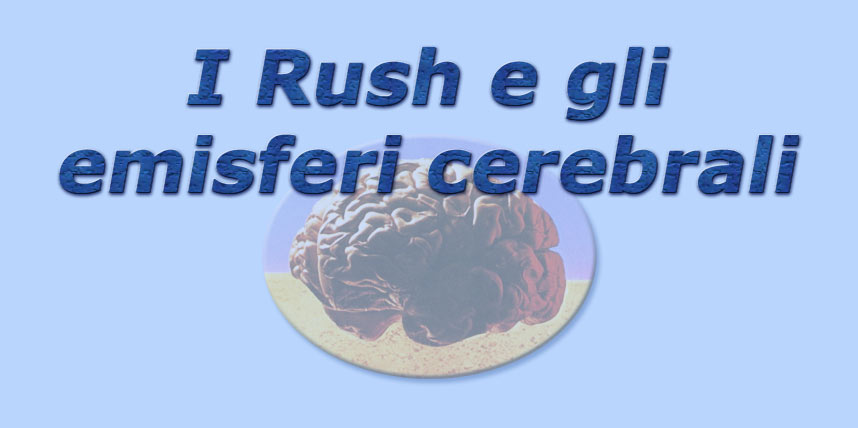 titolo i rush e gli emisferi celebrali