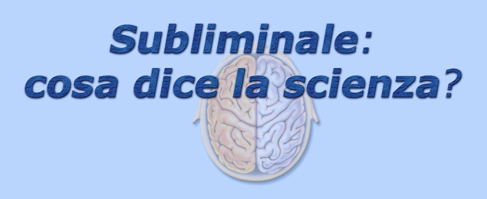 titolo subliminale: cosa dice la scienza?