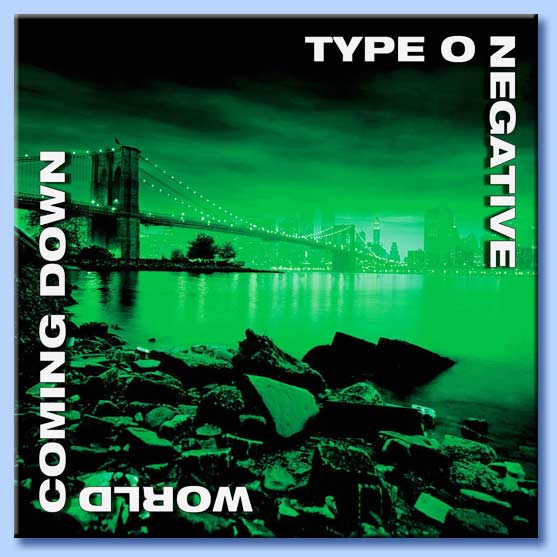 type o negative - world coming down
