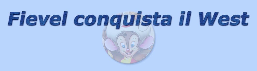titolo fievel conquista il west