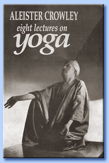 aleister crowley - eight lectures on yoga