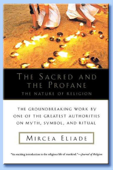 mircea eliade - the sacred and the profane
